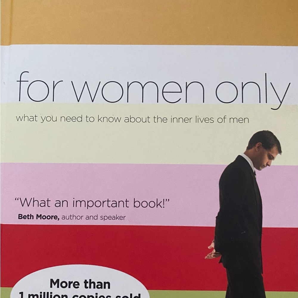 For women only. What women need to know about the inner lives of men.